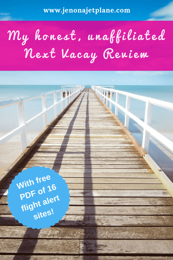 Too Good to be True? My Next Vacay Review Jen on a Jet Plane