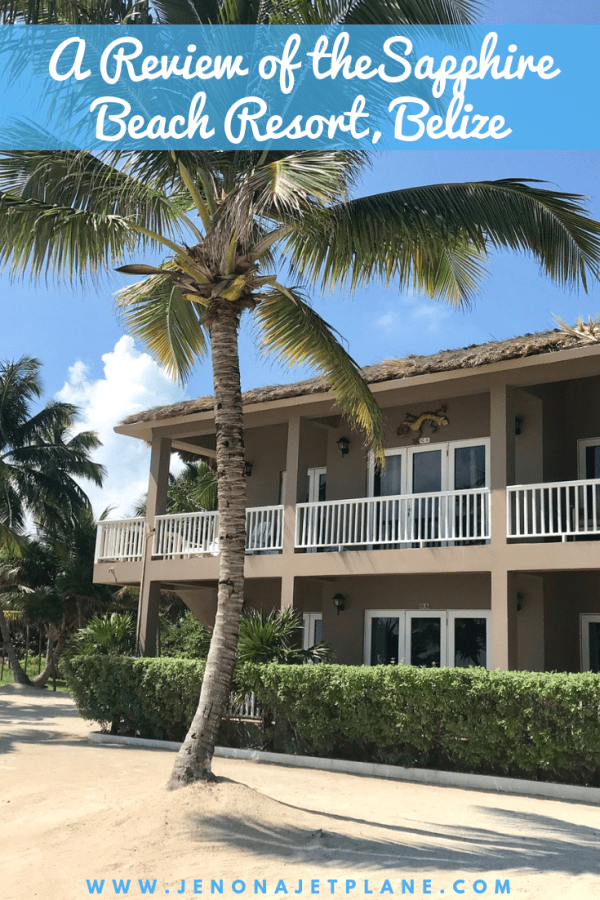 My Stay at The Sapphire Beach Resort in Ambergris Caye, Belize Jen on