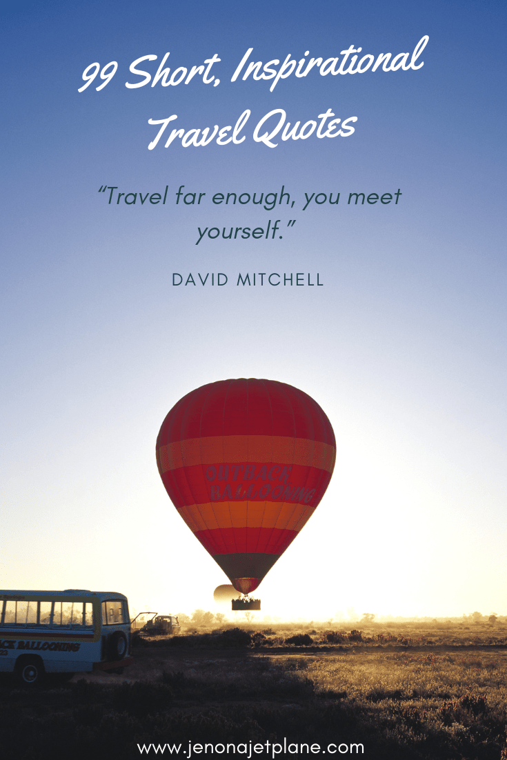 Need some travel inspiration? Here are 99 short, unforgettable quotes are sure to spark your wanderlust and have you booking your next adventure in no time! Save to your travel board. #travelquotes #travelinspo #inspirationalquotes #traveling #travellgoals