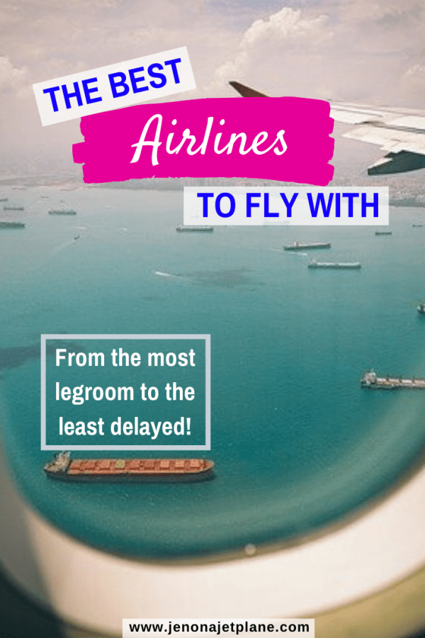 The Best Airlines to Fly With To Meet Your Travel Needs Jen on a Jet