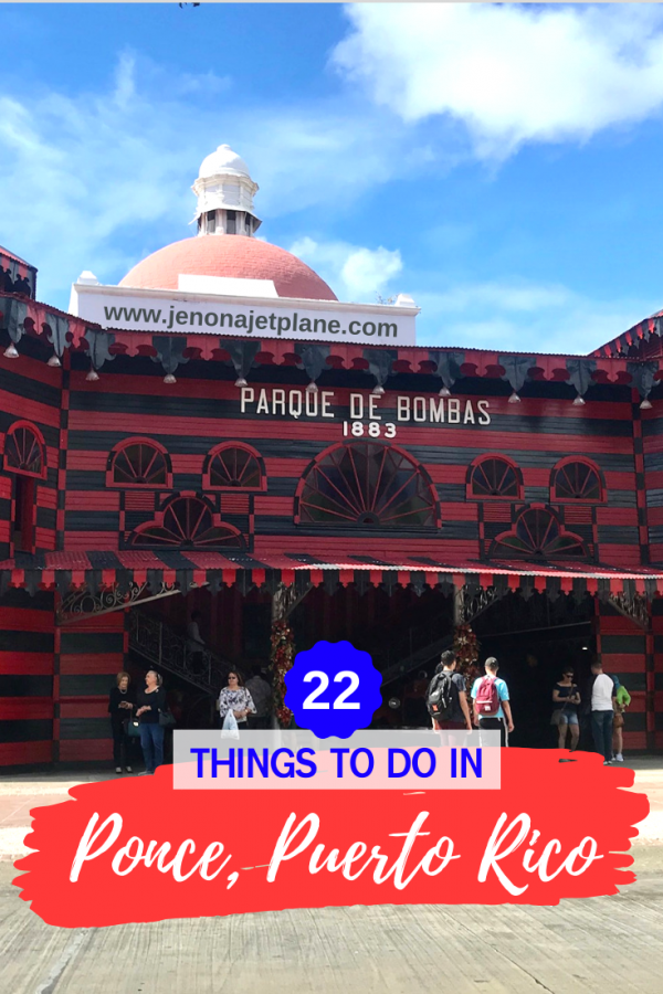 22 Best Things to do in Ponce, Puerto Rico Jen on a Jet Plane