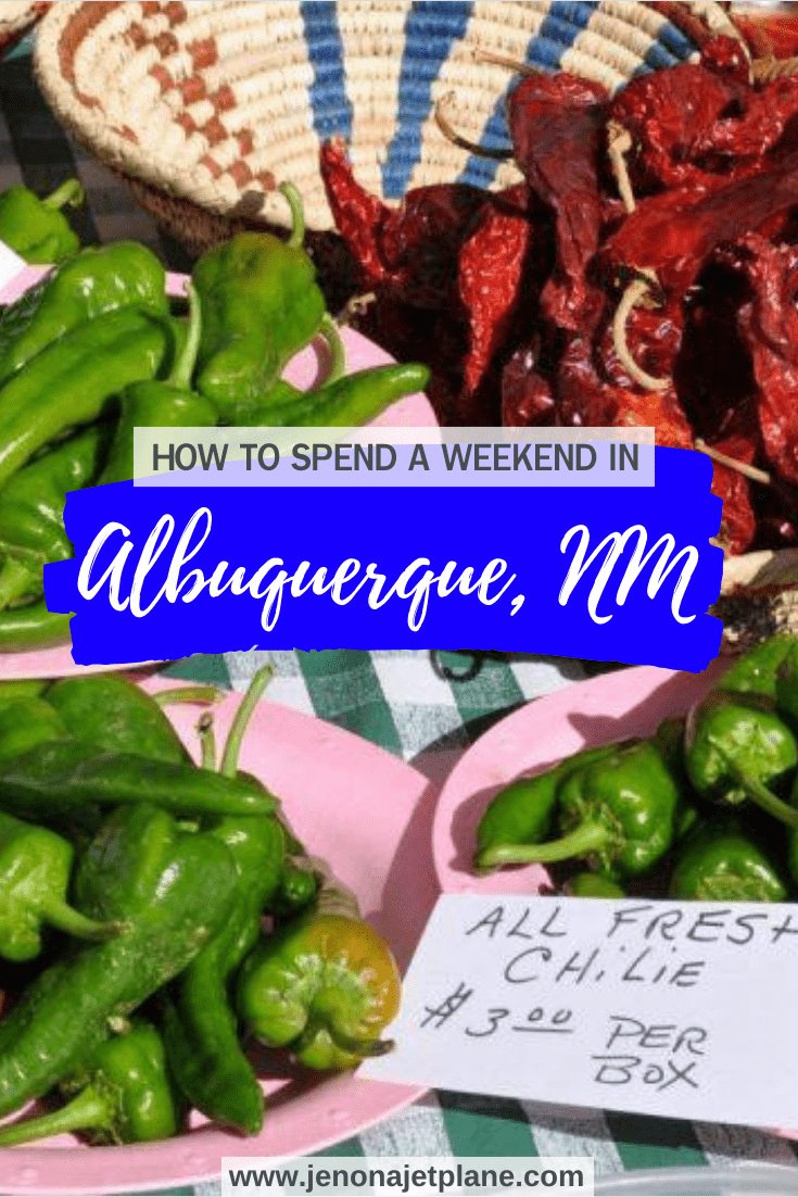 How To Spend The Best Weekend In Albuquerque - Traveling Ness