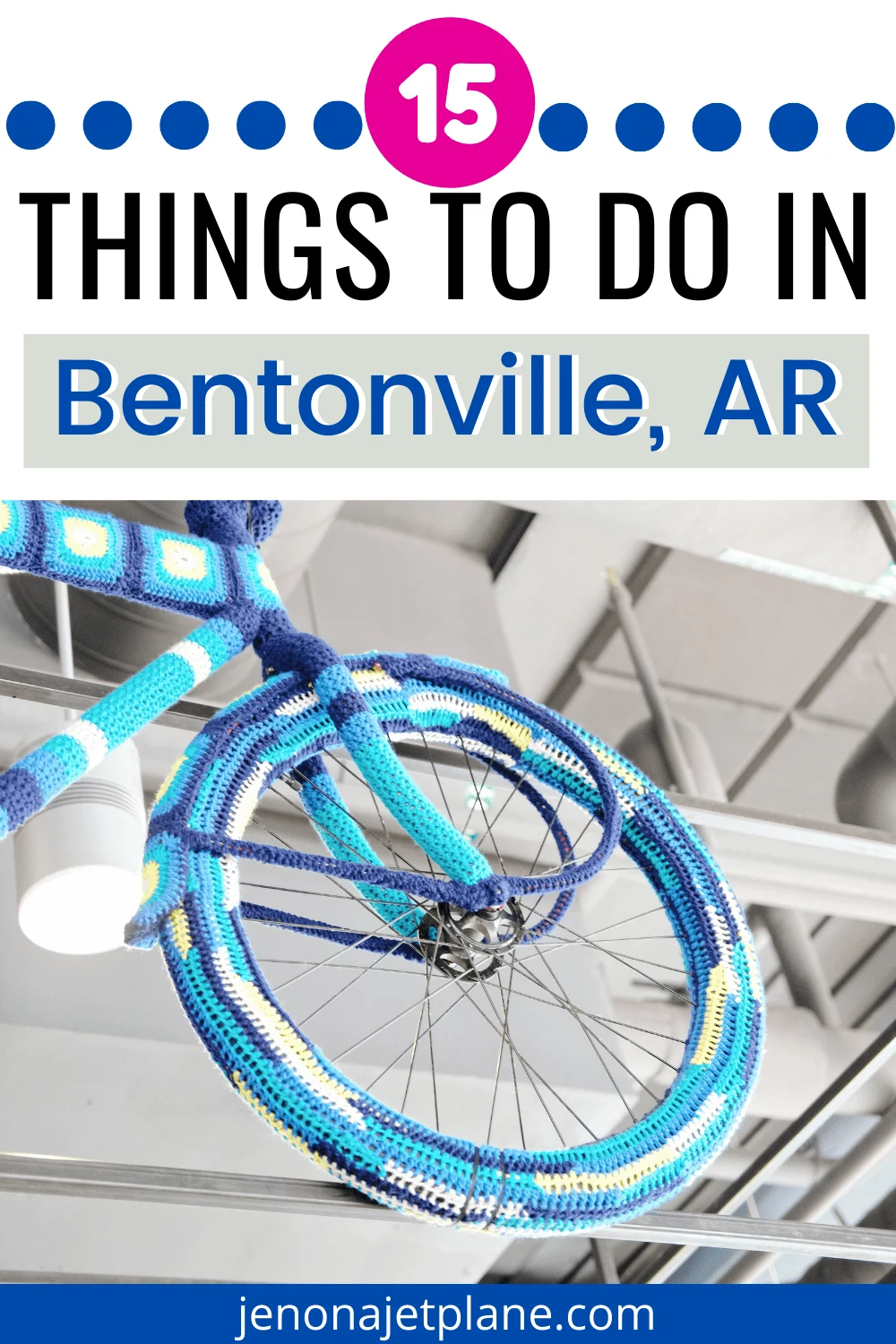 15 Fun Things to do in Bentonville, Arkansas