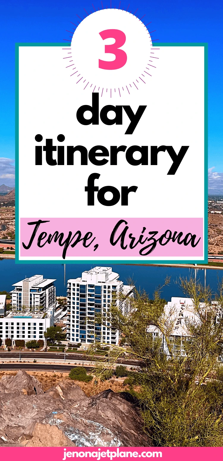 A 3-day itinerary for Tempe, Arizona